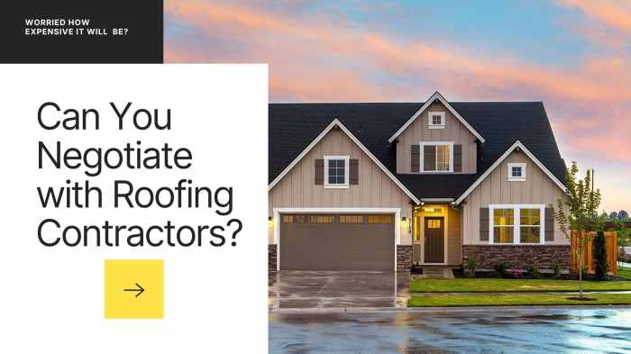 Can You Negotiate with Roofing Contractors? # 1 Best Roofing Contractors Can You Negotiate with Roofing Contractors? # 1 Best Roofing Contractors