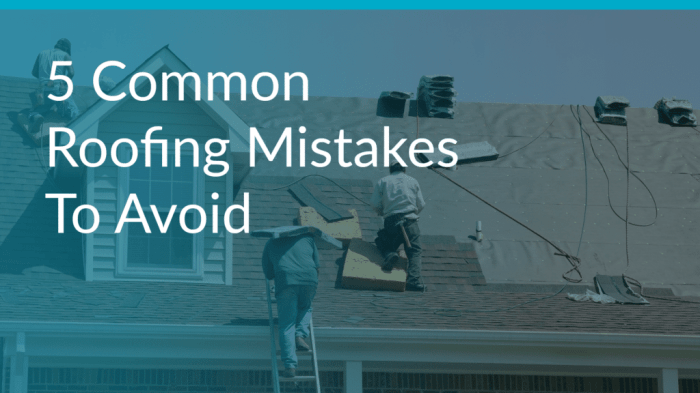 5 Common Roofing Mistakes to Avoid